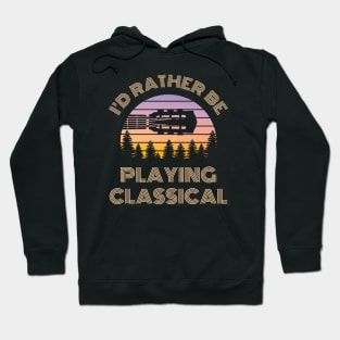 I'd Rather Be Playing Guitar Classical Guitar Headstock Vintage Sunset Hoodie